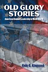 9781591144403-159114440X-Old Glory Stories: American Combat Leadership in World War II