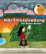 9781772601008-1772601004-Nibi Emosaawdang / The Water Walker (English and Ojibwa Edition)