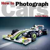 9780995624603-0995624607-How To Photograph Cars