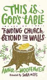 9781513804842-1513804847-This Is God’s Table: Finding Church Beyond the Walls