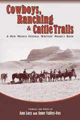 9780865349452-0865349452-Cowboys, Ranching & Cattle Trails: A New Mexico Federal Writers' Project Book