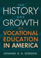9780205275120-0205275125-History and Growth of Vocational Education in America, The