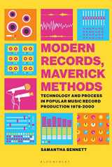 9781501344091-1501344099-Modern Records, Maverick Methods: Technology and Process in Popular Music Record Production 1978-2000
