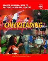 9781590846285-1590846281-Cheerleading (Sports Injuries: How to Prevent, Diagnose & Treat)
