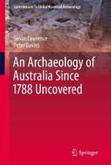 9781441974846-1441974849-An Archaeology of Australia Since 1788 (Contributions To Global Historical Archaeology)