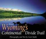 9781565793453-1565793455-Along Wyoming's Continental Divide Trail (The Continental Divide Trail Series)