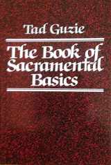 9780809124114-0809124114-The Book of Sacramental Basics