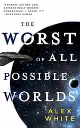9780316412148-0316412147-The Worst of All Possible Worlds (The Salvagers, 3)