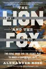 9780063277892-0063277891-The Lion and the Fox: Two Rival Spies and the Secret Plot to Build a Confederate Navy