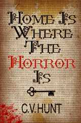 9781941918203-1941918204-Home Is Where the Horror Is