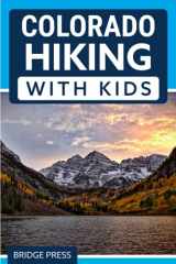 9781955149334-195514933X-Colorado Hiking with Kids: 50 Hiking Adventures for Families