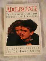 9781564583307-1564583309-Adolescence: The Survival Guide for Parents and Teenagers