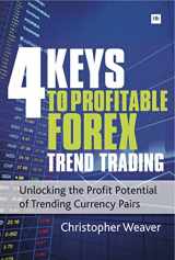 9780857190895-085719089X-4 Keys to Profitable Forex Trend Trading: Unlocking the Profit Potential of Trending Currency Pairs