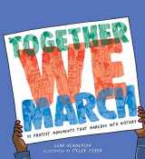 9781534442702-1534442707-Together We March: 25 Protest Movements That Marched into History