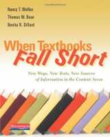 9780325017471-0325017476-When Textbooks Fall Short: New Ways, New Texts, New Sources of Information in the Content Areas