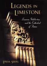 9780226745152-0226745155-Legends in Limestone: Lazarus, Gislebertus, and the Cathedral of Autun