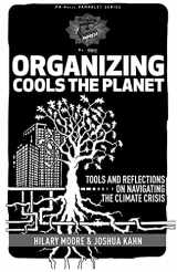 9781604864434-1604864435-Organizing Cools the Planet: Tools and Reflections to Navigate the Climate Crisis (PM Pamphlet)