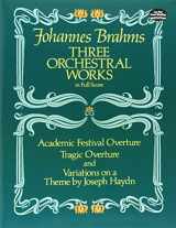 9780486246376-048624637X-Three Orchestral Works in Full Score: Academic Festival Overture, Tragic Overture and Variations on a Theme by Joseph Haydn (Dover Orchestral Music Scores)