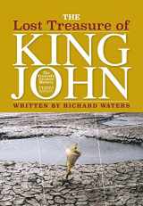 9781907516337-1907516336-The Lost Treasure of King John: The Fenland's Greatest Mystery