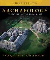 9780205572373-0205572375-Archaeology: The Science of the Human Past (3rd Edition)
