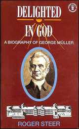 9780340523360-0340523360-Delighted in God: A Biography of George Meuller