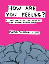 9780857867216-0857867210-How Are You Feeling?: At the Centre of the Inside of The Human Brain’s Mind