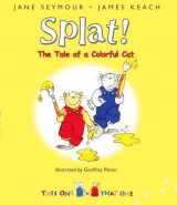 9781932431070-1932431071-Splat!: The Colorful Cat (This One and That One)