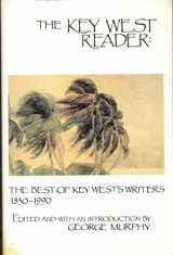 9780962418419-0962418412-The Key West Reader: The Best of the Key Wests Writers 1830-1990