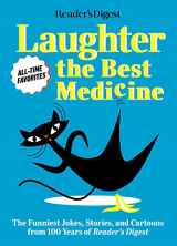9781621455967-1621455963-Reader's Digest Laughter is the Best Medicine: All Time Favorites: The funniest jokes, stories, and cartoons from 100 years of Reader's Digest (Laughter Medicine)