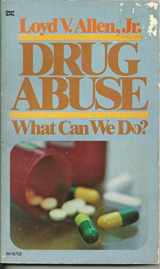 9780830707447-0830707441-Drug Abuse: What We Can Do