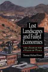 9781559633697-1559633697-Lost Landscapes and Failed Economies: The Search For A Value Of Place