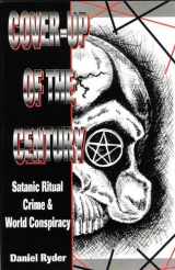 9780788006937-0788006932-Cover-Up of the Century: Satanic Ritual Crime & World Conspiracy