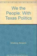 9780393981346-0393981347-We the People: With Texas Politics