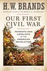 9780593082560-0593082567-Our First Civil War: Patriots and Loyalists in the American Revolution
