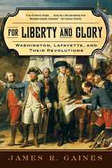 9780393333510-0393333515-For Liberty and Glory: Washington, Lafayette, and Their Revolutions