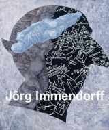 9783863355968-3863355962-Jörg Immendorff: Catalogue Raisonné of the Paintings, Volume III 1999-2007