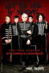 9780306823497-0306823497-Not the Life It Seems: The True Lives of My Chemical Romance
