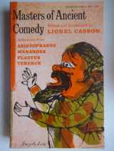 9780308600164-0308600169-Masters of Ancient Comedy: Selections from Aristophanes, Menander, Plautus, Terence