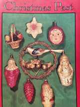 9780887403637-0887403638-Christmas Past: A Collectors' Guide to Its History and Decorations