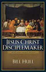 9780801091698-0801091691-Jesus Christ, Disciplemaker