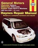 9781563924224-1563924226-Chevrolet Venture Oldsmobile Silhouette Pontiac Trans Sport and Montana: Automotive Repair Manual 1997-2001