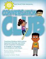 9781942197355-1942197357-Conversation Club Curriculum: Teaching Children With Autism Spectrum Disorder