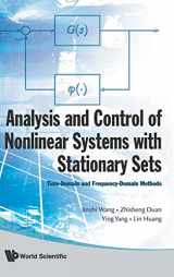 9789812814692-9812814698-ANALYSIS AND CONTROL OF NONLINEAR SYSTEMS WITH STATIONARY SETS: TIME-DOMAIN AND FREQUENCY-DOMAIN METHODS