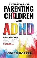 9781958134054-1958134058-A Beginner's Guide on Parenting Children with ADHD