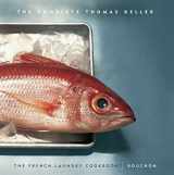 9781579652937-157965293X-The Complete Thomas Keller: The French Laundry Cookbook & Bouchon (The Thomas Keller Library)
