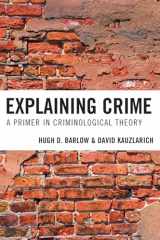 9780742565104-0742565106-Explaining Crime: A Primer in Criminological Theory