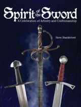 9781440211560-1440211566-Spirit of the Sword: A Celebration of Artistry and Craftsmanship