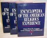 9780684180625-0684180626-Encyclopedia of the American Religious Experience: Studies of Traditions and Movements (3 Volumes)