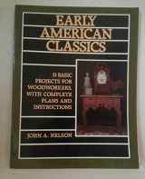 9780811725354-0811725359-Early American Classics: 33 Basic Projects for Woodworkers, With Complete Plans and Instructions
