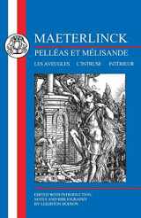 9781853995514-1853995517-Maeterlinck: Pelléas et Melisande, with Les Aveugles, L'Intruse, Intérieur (French Texts)